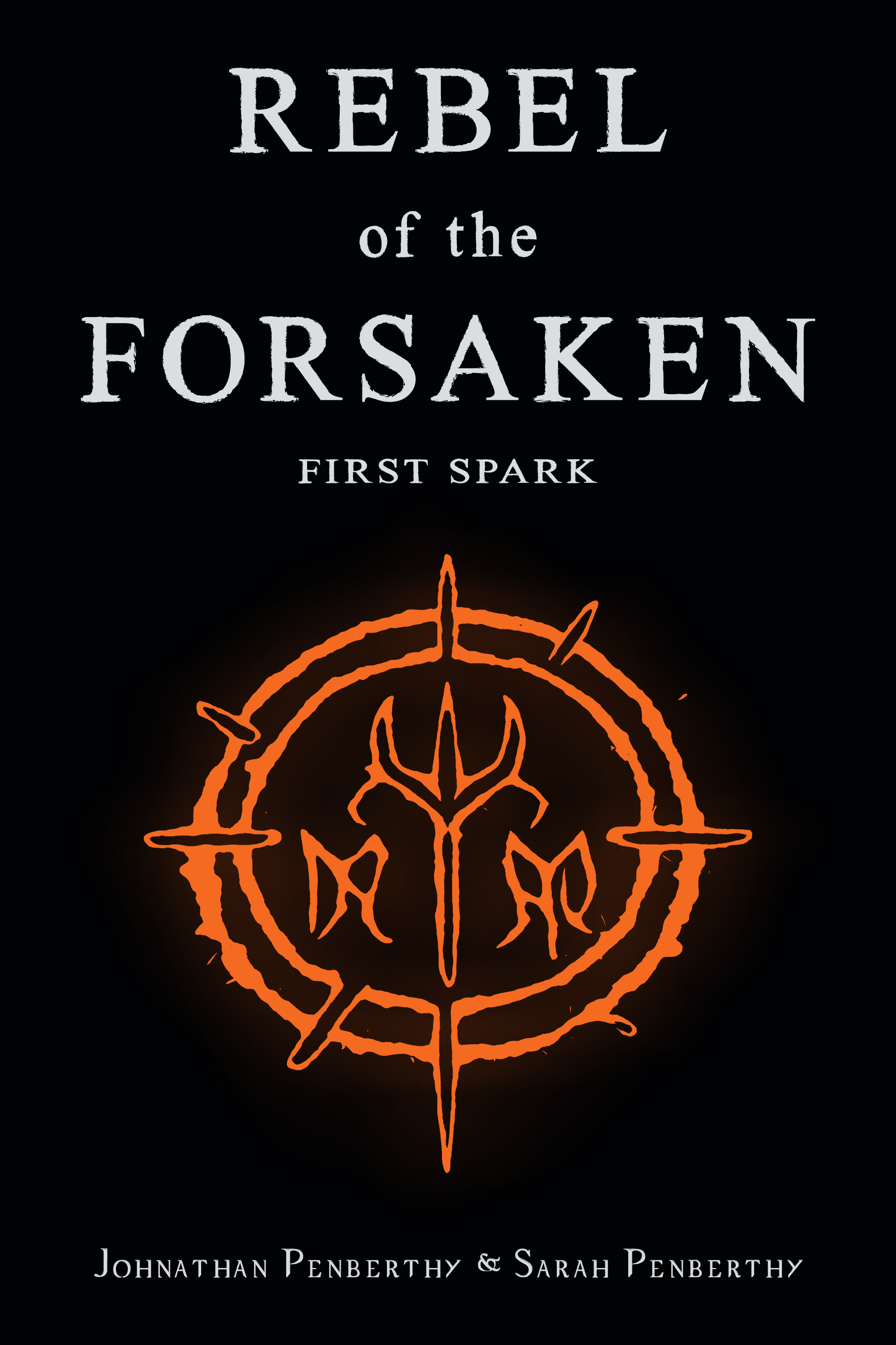 Rebel of the Forsaken: First Spark Book Cover